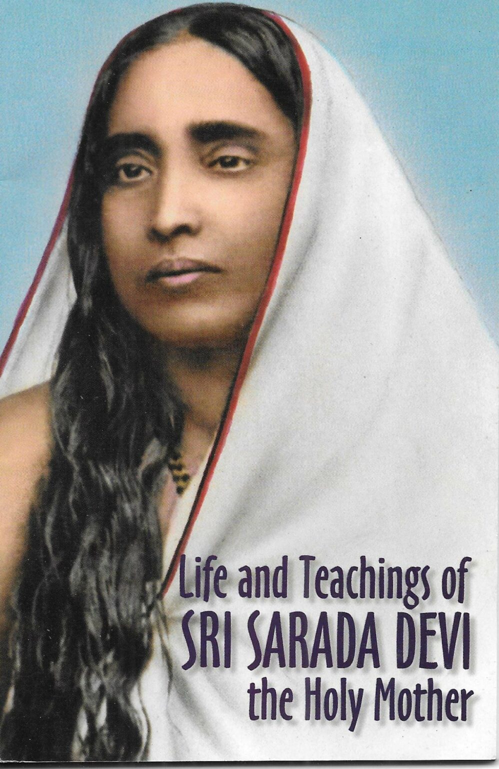 Life and Teachings of Sri Sarada Devi Aurokart